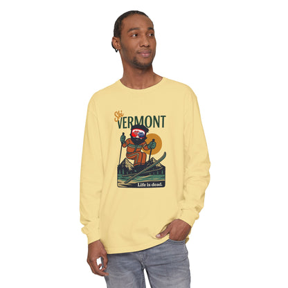 Ski Vermont - Life is dead. Mountain Collection Garment-Dyed Long Sleeve T-Shirt