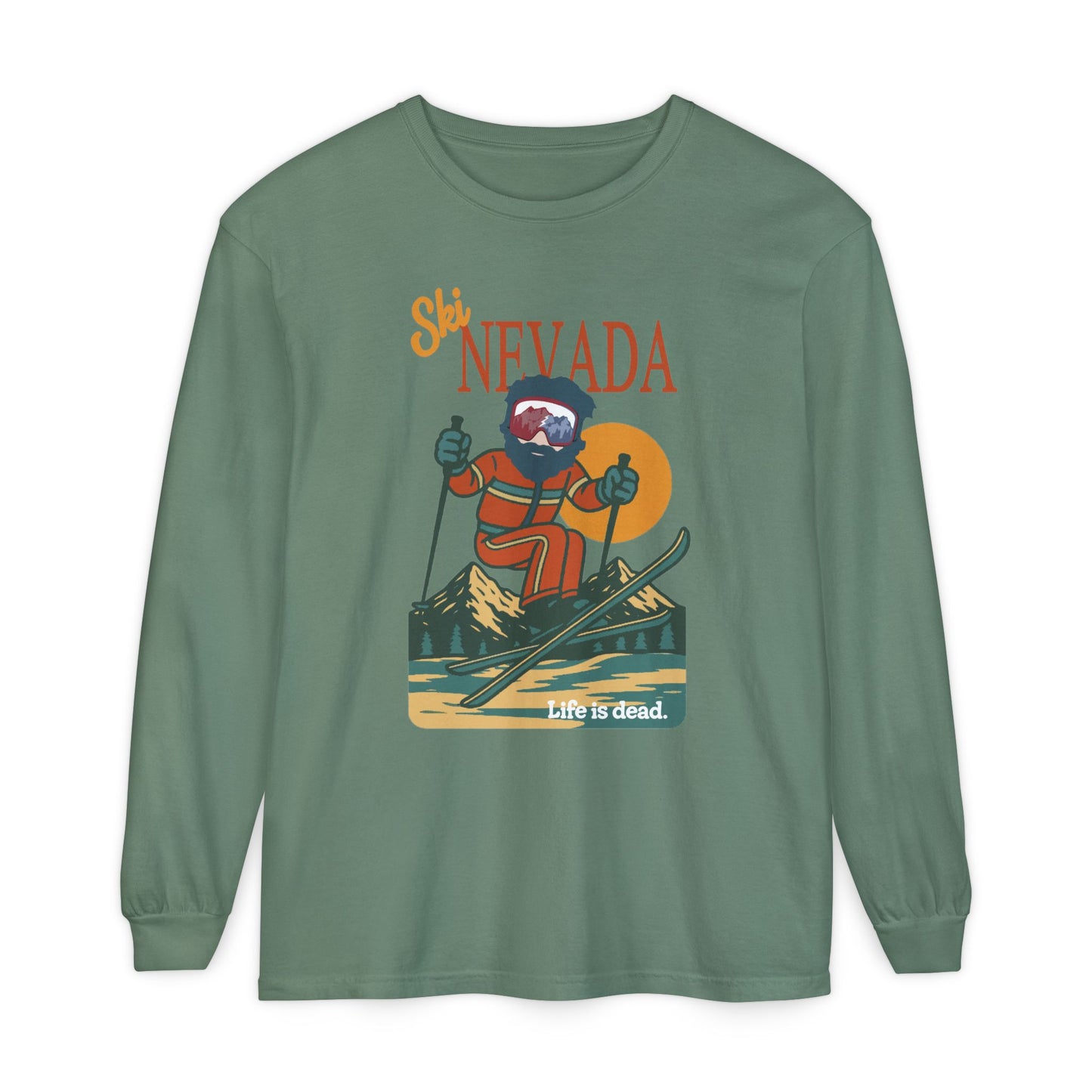 Ski Nevada - Life is dead. Mountain Collection Garment-Dyed Long Sleeve T-Shirt
