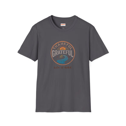 Thankful and Grateful - Life is dead. Thanksgiving T-Shirt