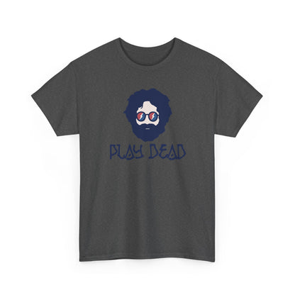 Play Dead Jerry - Life is dead. Grateful Dead T-Shirt