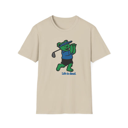 Golfin' Bear - Life is dead. Grateful Dead TShirt