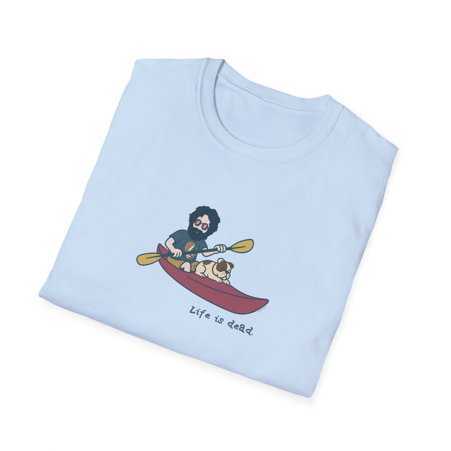 Kayakin' Jerry - Life is dead. Grateful Dead TShirt