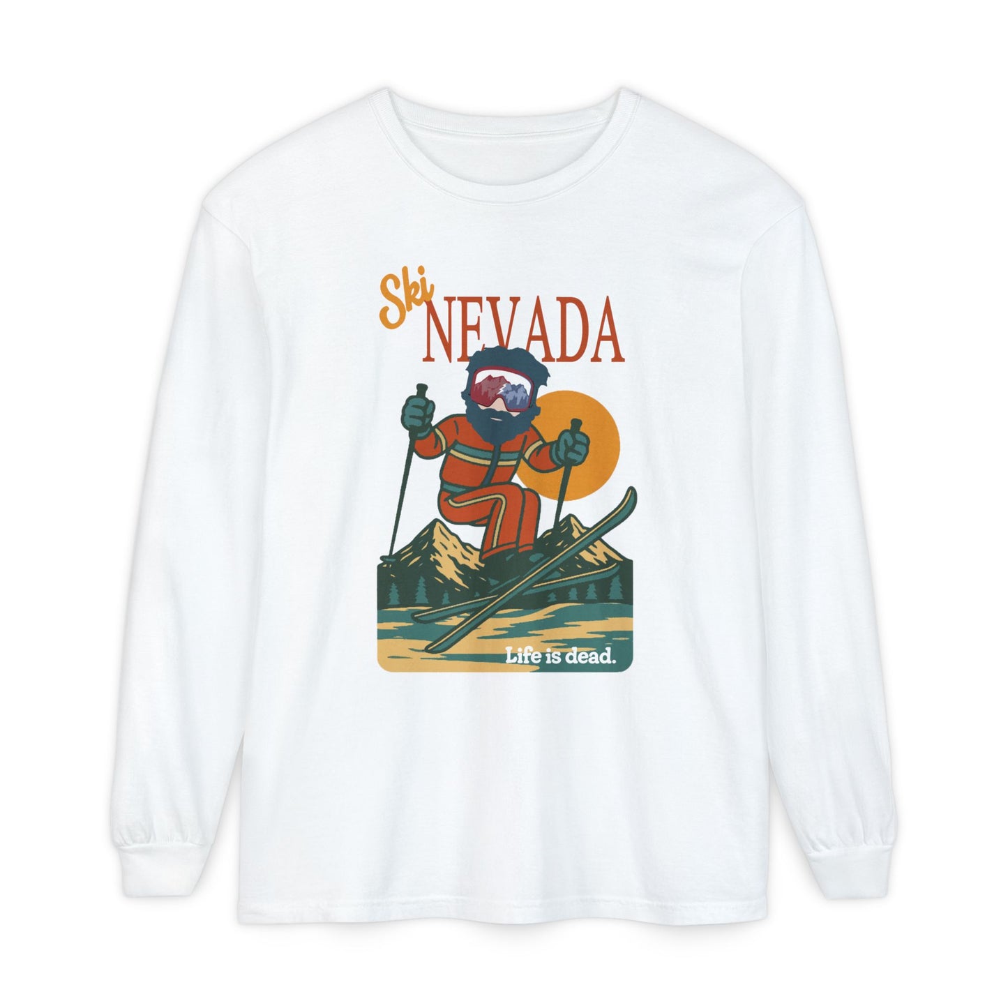 Ski Nevada - Life is dead. Mountain Collection Garment-Dyed Long Sleeve T-Shirt