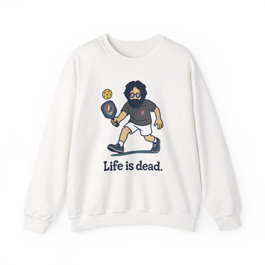 Jerry's in A Pickle | Life is dead. Crewneck Sweatshirt