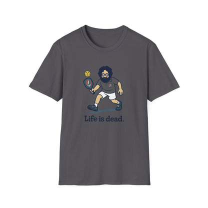 Life is dead. Jerry's In A Pickle T-Shirt