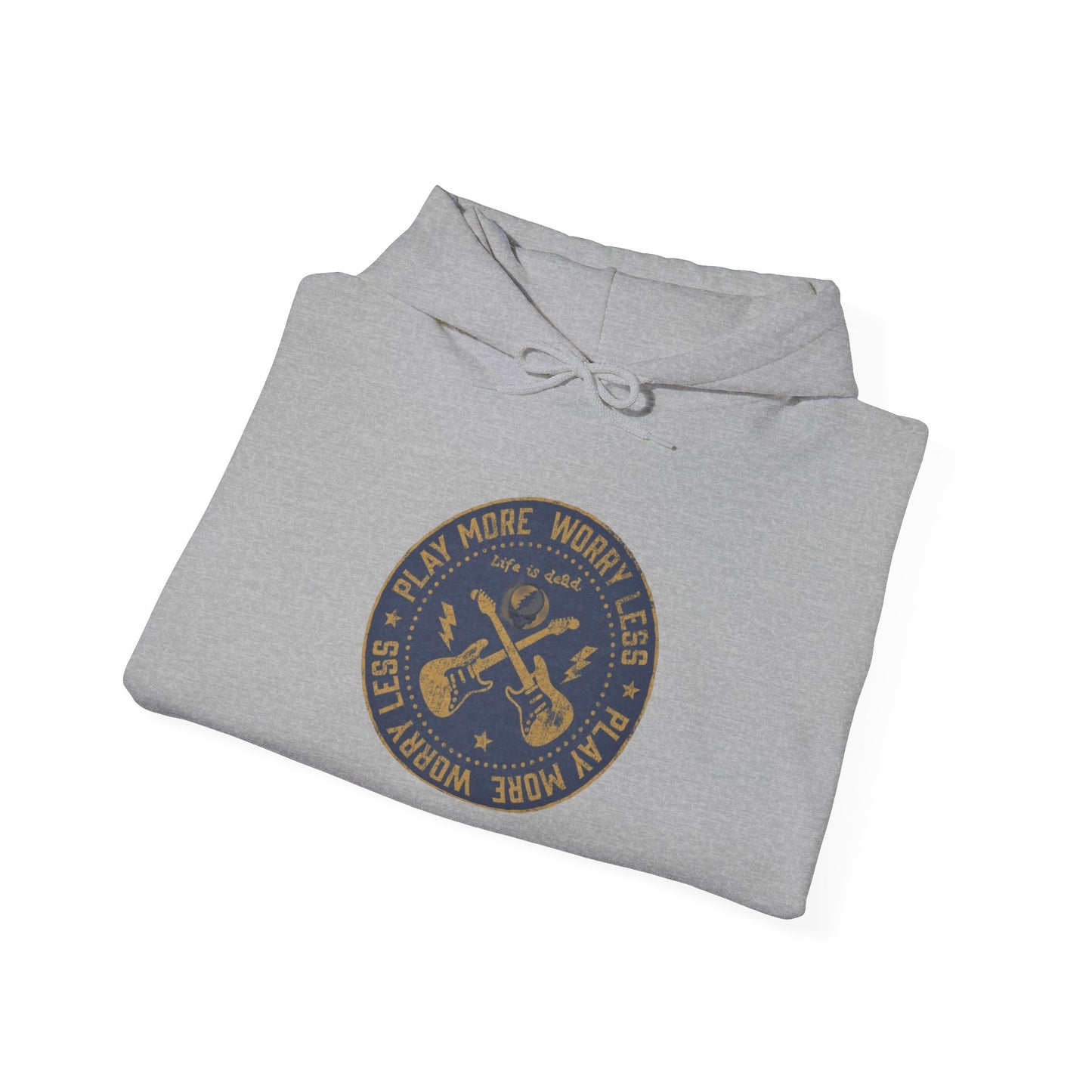 Life is dead. 'Play More, Worry Less Grateful Dead Unisex Hoodie
