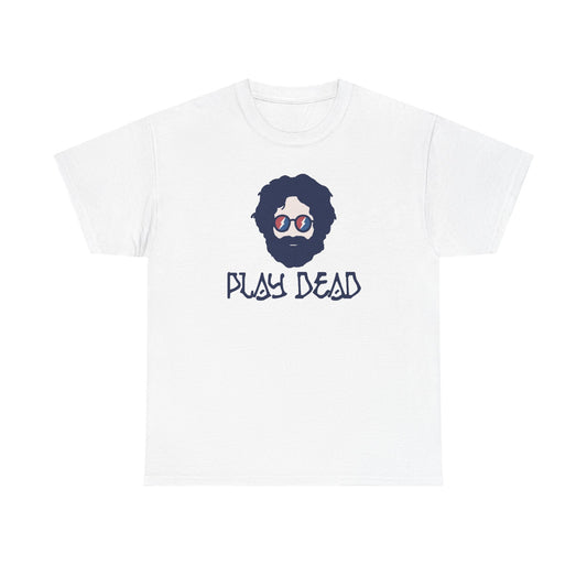Play Dead Jerry - Life is dead. Grateful Dead T-Shirt