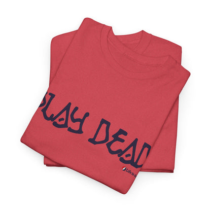 Play Dead - Life is dead. Grateful Dead T-Shirt