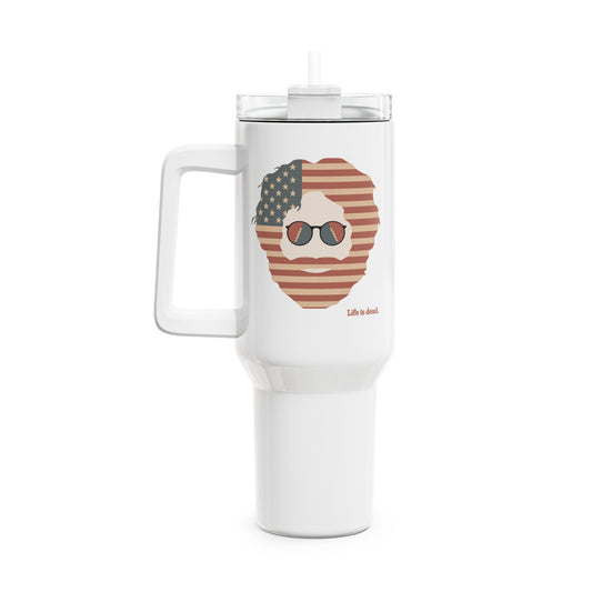 Stars and Stripes Jerry Life is dead. "Fat Man" Tumbler,  Double Insulated 40oz Travel Mug
