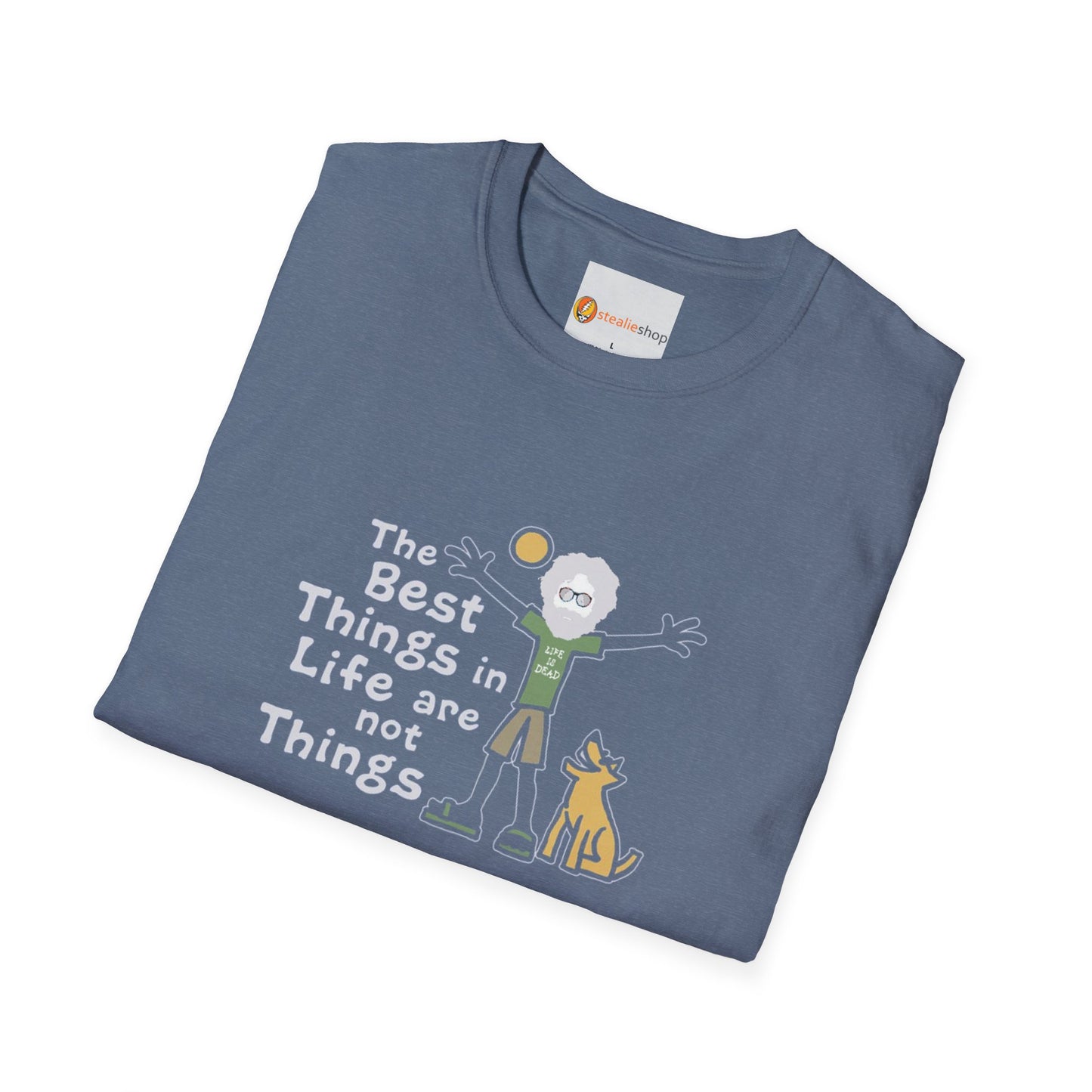 Grateful Dead - Life is dead. The Best Things In Life T-Shirt