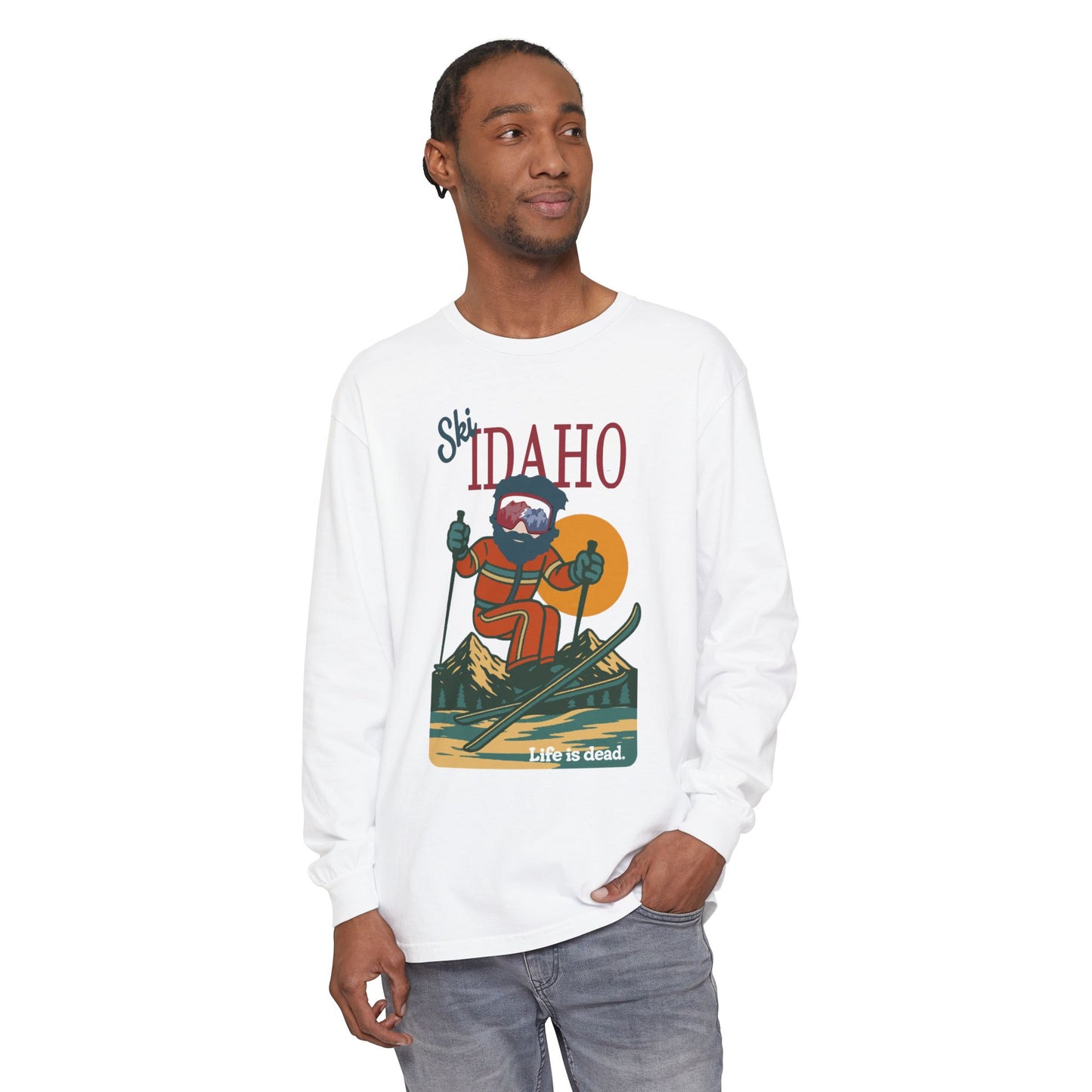 Ski Idaho - Life is dead. Mountain Collection Garment-Dyed Long Sleeve T-Shirt
