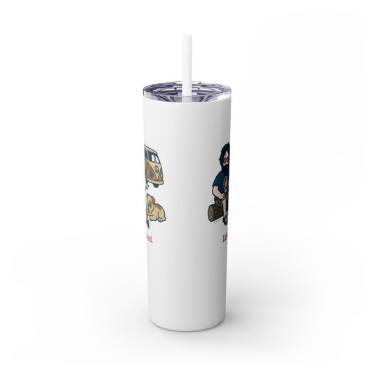 Campin' Jerry - Life is dead. Skinny Tumbler with Straw, 20oz