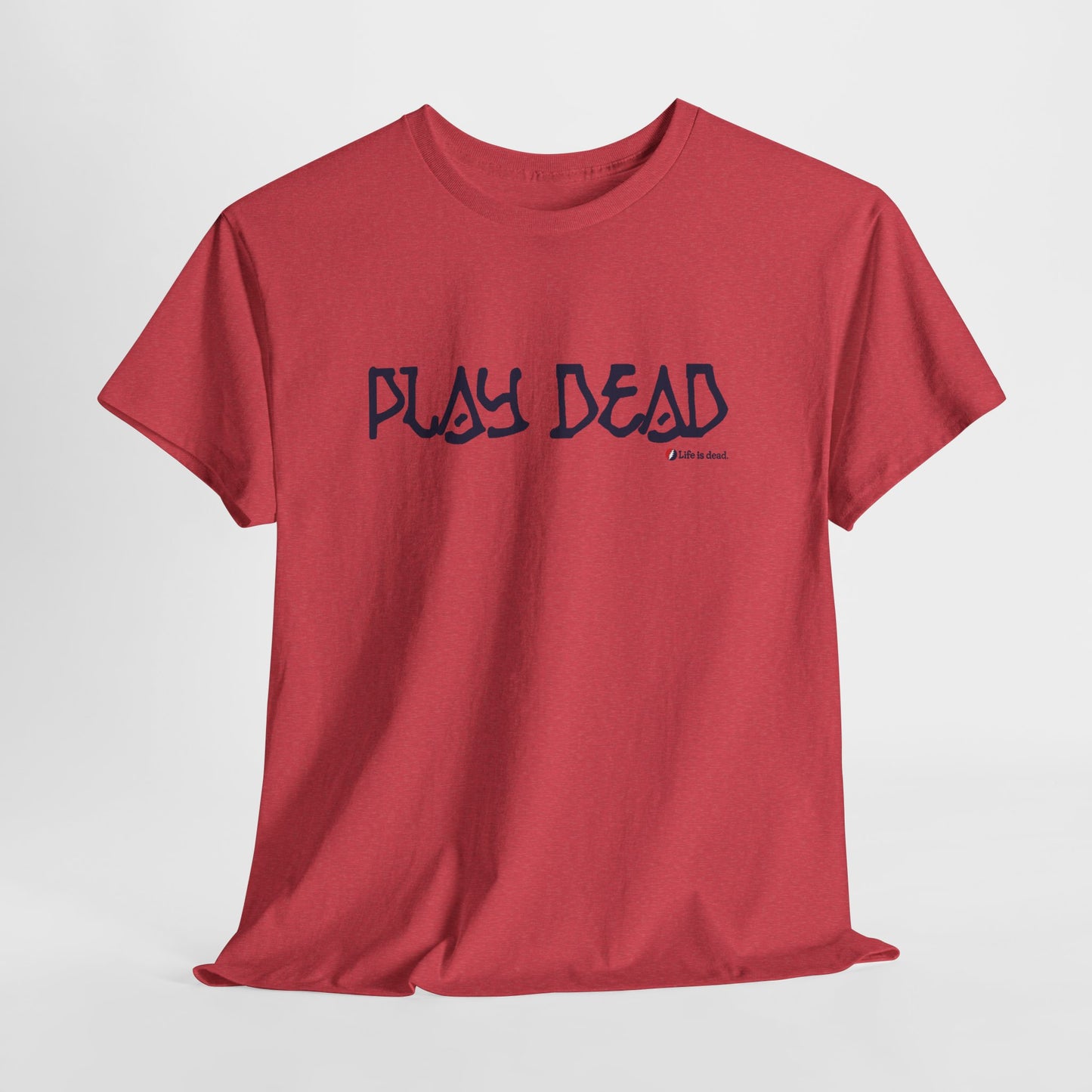 Play Dead - Life is dead. Grateful Dead T-Shirt