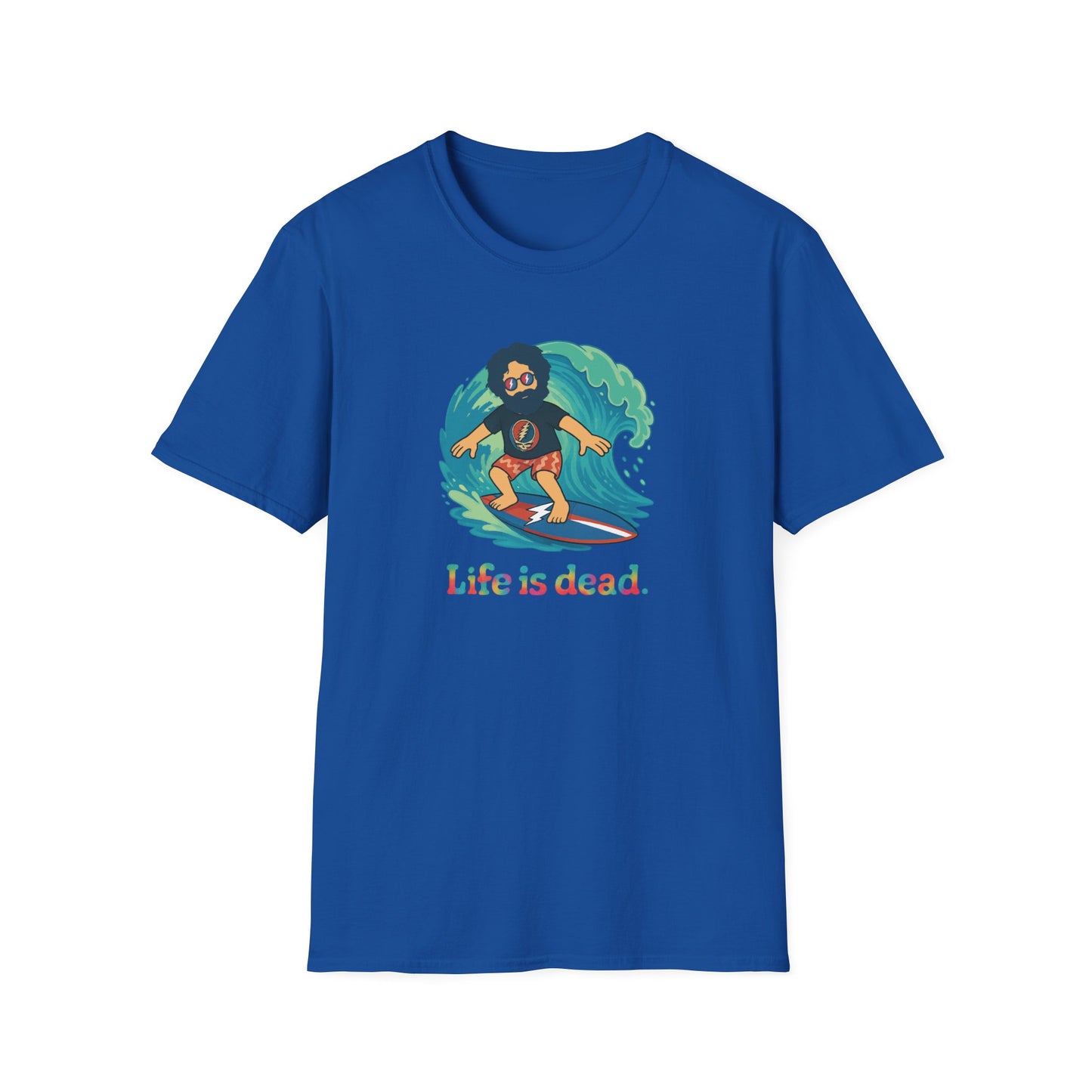 Surfiin' Jerry - Life is dead. Grateful Dead TShirt